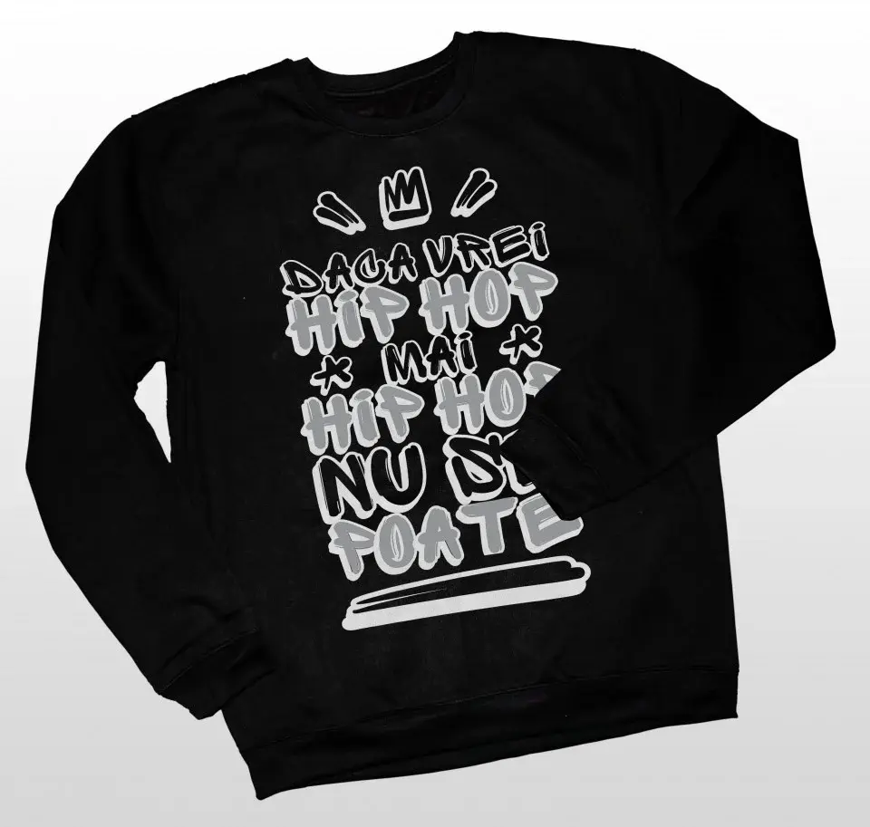 Bluza DACA VREI HIP-HOP
